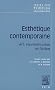 Esth�tique contemporaine : Art, repr�sentation et fiction