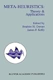 Meta-Heuristics: Theory and Applications