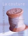 La Couture : techniques et mod&egrave;les