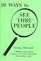 50 Ways to See Thru People