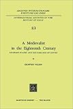 Medievalist in the Eighteenth Century: Le Grand d'Aussy and the Fabliaux ou Contes (International Archives of the History of Ideas / Archives internationales d'histoire des idees)