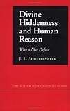 Divine Hiddenness And Human Reason (Cornell Studies in the Philosophy of Religion)