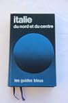 Italie du Nord et du Centre (Les Guid...