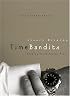 Time Bandits: Putting First Things First (LifeChange Books)