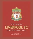 The Official Liverpool FC Illustrated History