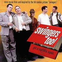 Swingers Too!: Get A Nightlife. Again. : More Music From... "Swingers"