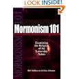 Mormonism 101: Examining the Religion of the Latter-day Saints by Eric Johnson and Bill McKeever