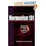 Mormonism 101:  Examining the Religion of the Latter-day Saints