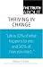 The Truth About Thriving in Change (Truth About)