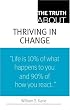 The Truth About Thriving in Change (Truth About)