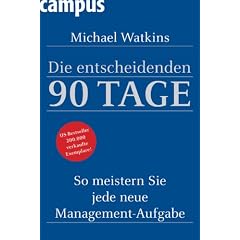 Die entscheidenden 90 Tage: So meistern Sie jede neue Managementaufgabe