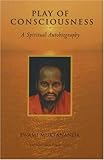 Play of Consciousness: A Spiritual Autobiography (Chitshakti Vilas)
