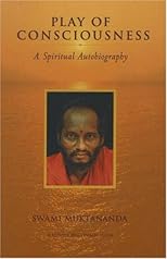 Play of Consciousness: A Spiritual Autobiography (Chitshakti Vilas)