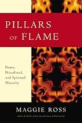 Pillars of Flame: Power, Priesthood, and Spiritual Maturity