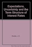 Expectations, uncertainty and the term structure of interest rates