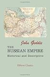 The Russian Empire: Historical and Descriptive