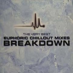 Very Best of Euphoric Chillout Mixes