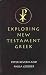 Exploring New Testament Greek: A Way in
