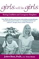 Girls Will Be Girls: Raising Confident and Courageous Daughters
