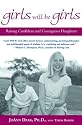 Girls Will Be Girls: Raising Confident and Courageous Daughters