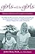 Girls Will Be Girls: Raising Confident and Courageous Daughters