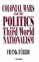 Colonial Wars and the Politics of Third World Nationalism