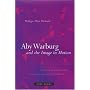 Aby Warburg and the Image in Motion