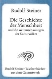 Produkt-Bild: Die Geschichte der Menschheit und die Weltanschauungen der Kulturv&ouml;lker