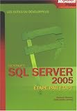 SQL Server 2005 : Etape par étape