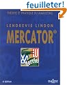 Mercator : Th�orie et pratique du marketing, 6eme �dition