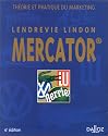 Mercator : Th&eacute;orie et pratique du marketing, 6eme &eacute;dition