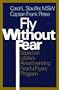Fly Without Fear: Based on Us Air's Award-Winning Fearful Flyers Program