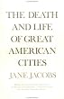The Death and Life of Great American Cities