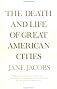 The Death and Life of Great American Cities
