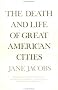The Death and Life of Great American Cities