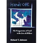 Hands Off: The Disappearance of Touch in the Care of Children (Eruptions: New Thinking Across the Disciplines) book cover