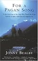 For a Pagan Song: In the Footsteps of the Man Who Would be King - Travels in India, Pakistan and Afghanistan