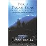For a Pagan Song: In the Footsteps of the Man Who Would be King - Travels in India, Pakistan and Afghanistan