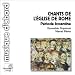 Chants de l'Eglise de Rome. P�riode Byzantine ( coll. Musique d'abord )