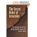 The Secret Order of Assassins: The Struggle of the Early Nizari Ismai'lis Against the Islamic World