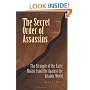 The Secret Order of Assassins: The Struggle of the Early Nizari Ismai'lis Against the Islamic World