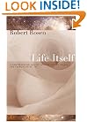 Life Itself: A Comprehensive Inquiry into the Nature, Origin, and Fabrication of Life (Complexity in Ecological Systems)