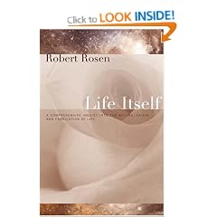 Life Itself: A Comprehensive Inquiry into the Nature, Origin, and Fabrication of Life (Complexity in Ecological Systems)