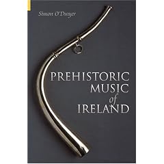 Prehistoric Music of Ireland (Revealing History)