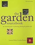 The garden sourcebook : the essential guide to planning and planting