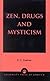 Zen, Drugs, and Mysticism