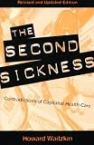 The Second Sickness: Contradictions of Capitalist Health Care