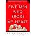 Five Men Who Broke My Heart