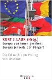 Europa von innen gesehen: Europa jenseits der B�rger?: Die EU nach dem Vertrag von Lissabon - 