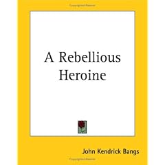 A Rebellious Heroine